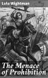 The Menace of Prohibition (eBook, ePUB) - Bild 1