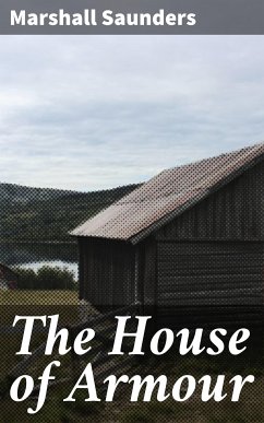 The House of Armour (eBook, ePUB) - Saunders, Marshall