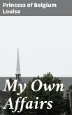 My Own Affairs (eBook, ePUB)