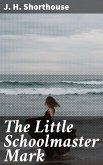 The Little Schoolmaster Mark (eBook, ePUB)