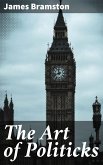 The Art of Politicks (eBook, ePUB)