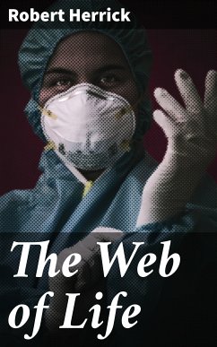 The Web of Life (eBook, ePUB) - Herrick, Robert