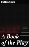 A Book of the Play (eBook, ePUB)