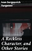 A Reckless Character, and Other Stories (eBook, ePUB)