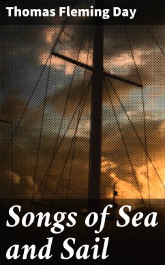 Songs of Sea and Sail (eBook, ePUB) - Day, Thomas Fleming