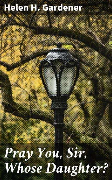 Pray You, Sir, Whose Daughter? (eBook, ePUB) Pray You, Sir, Whose Daughter? (eBook, ePUB)