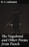 The Vagabond and Other Poems from Punch (eBook, ePUB)