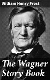 The Wagner Story Book (eBook, ePUB)