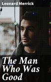 The Man Who Was Good (eBook, ePUB)