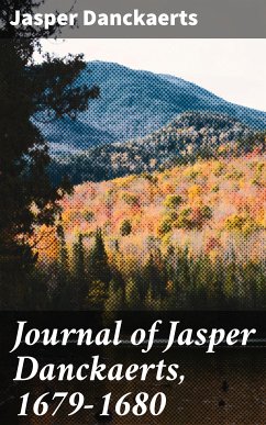 Journal of Jasper Danckaerts, 1679-1680 (eBook, ePUB) - Danckaerts, Jasper