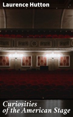 Cover Curiosities of the American Stage (eBook, ePUB)