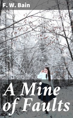 A Mine of Faults (eBook, ePUB) - Bain, F. W.