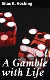 A Gamble with Life (eBook, ePUB)