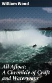 All Afloat: A Chronicle of Craft and Waterways (eBook, ePUB)