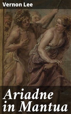 Ariadne in Mantua (eBook, ePUB) - Lee, Vernon