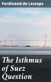 The Isthmus of Suez Question (eBook, ePUB)