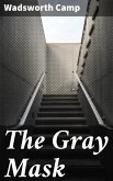 The Gray Mask (eBook, ePUB)