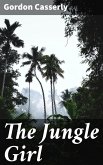 The Jungle Girl (eBook, ePUB)