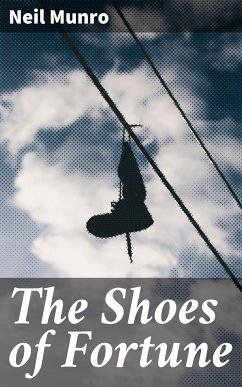 The Shoes of Fortune (eBook, ePUB) - Munro, Neil