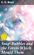 Soap-Bubbles and the Forces Which Mould... - Bild 1