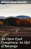 An Open-Eyed Conspiracy; An Idyl of Saratoga (eBook, ePUB)