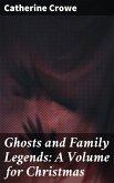 Ghosts and Family Legends: A Volume for Christmas (eBook, ePUB)