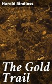 The Gold Trail (eBook, ePUB)