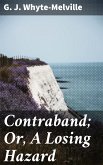 Contraband; Or, A Losing Hazard (eBook, ePUB)