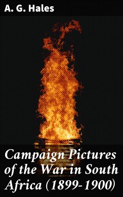 Campaign Pictures of the War in South Africa (1899-1900) (eBook, ePUB) - Hales, A. G.