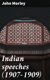 Indian speeches (1907-1909) (eBook, ePUB)