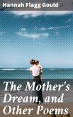 The Mother's Dream, and Other Poems (eBook, ePUB)