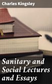 Sanitary and Social Lectures and Essays (eBook, ePUB)