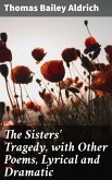 The Sisters' Tragedy, with Other Poems, Lyrical and Dramatic (eBook, ePUB)