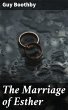 The Marriage of Esther (eBook, ePUB) - Bild 1