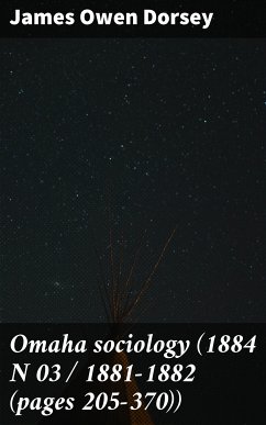 Omaha sociology (1884 N 03 / 1881-1882 (pages 205-370)) (eBook, ePUB) - Dorsey, James Owen