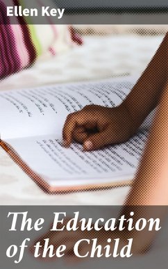 The Education of the Child (eBook, ePUB) - Key, Ellen