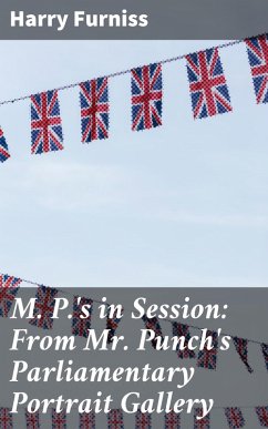 Cover M. P.'s in Session: From Mr. Punch's Parliamentary Portrait Gallery (eBook, ePUB)
