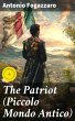 The Patriot (Piccolo Mondo Antico)... - Bild 1