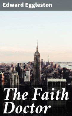 The Faith Doctor (eBook, ePUB) - Eggleston, Edward