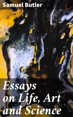 Essays on Life, Art and Science (eBook, ePUB) - Butler, Samuel