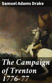 The Campaign of Trenton 1776-77 (eBook, ePUB)