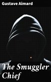 The Smuggler Chief (eBook, ePUB)