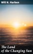 The Land of the Changing Sun (eBook,... - Bild 1