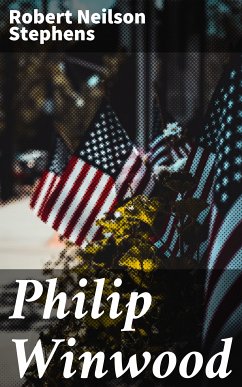 Philip Winwood (eBook, ePUB) - Stephens, Robert Neilson