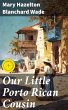 Our Little Porto Rican Cousin (eBook,... - Bild 1