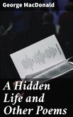 A Hidden Life and Other Poems (eBook, ePUB)