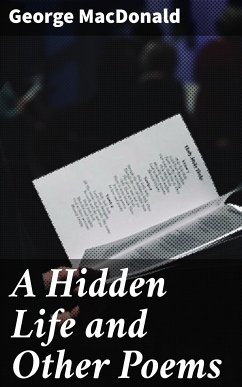 A Hidden Life and Other Poems (eBook, ePUB) - MacDonald, George