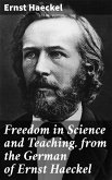 Freedom in Science and Teaching. from the German of Ernst Haeckel (eBook, ePUB)