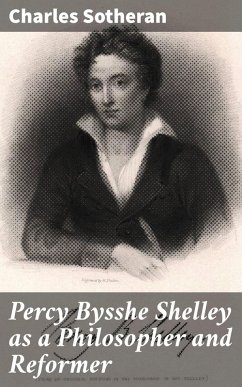 Cover Percy Bysshe Shelley as a Philosopher and Reformer (eBook, ePUB)