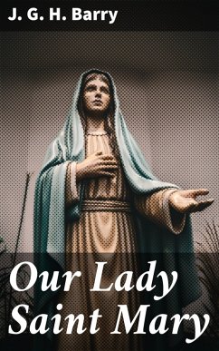 Our Lady Saint Mary (eBook, ePUB) - Barry, J. G. H.